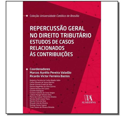 Repercussão Geral No Direito Tributário - 01ed20, De Valadao, Marcos E Bastos, Ricardo. Editora Almedina Em Português