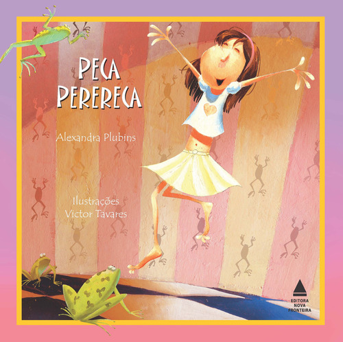 Peca perereca, de Alexandra Plubins. Editora Nova Fronteira em português