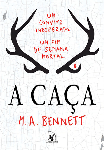 A caça, de Bennett, M. A.. Editorial Editora Arqueiro Ltda., capa mole em português, 2019