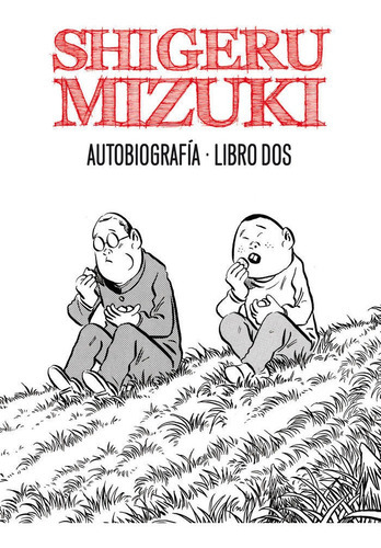 Shigeru Mizuki. Autobiografãâa. Libro Dos, De Mizuki, Shigeru. Editorial Astiberri Ediciones, Tapa Blanda En Español