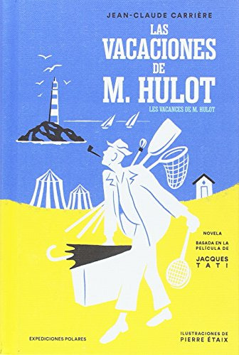 Las Vacaciones De M Hulot: 15 -expediciones Polares-