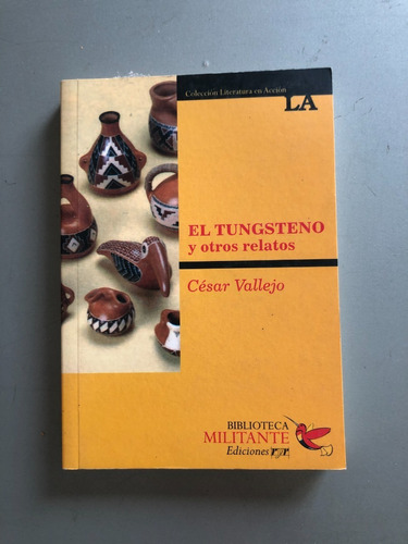 El Tungsteno Y Otros Relatos - Cesar Vallejo