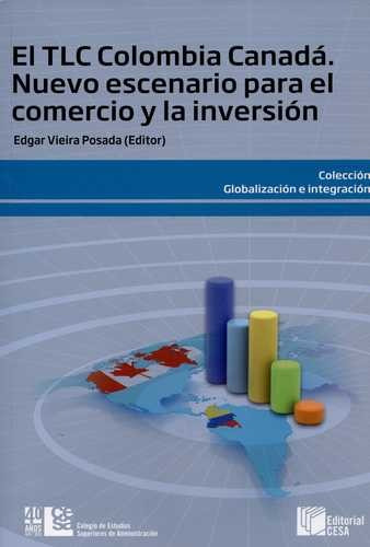 Libro Tlc Colombia Canadá. Nuevo Escenario Para El Comercio