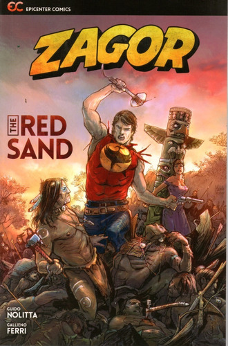 Zagor The Red Sand - 432 Páginas - Em Inglês - Editora Epicenter Comics - Formato 15 X 22 - Capa Mole - 2015 - Bonellihq D23