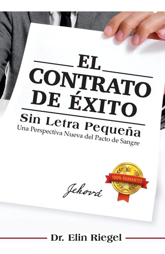 Libro: El Contrato De Exito: Sin Letra Pequeña (spanish Edit