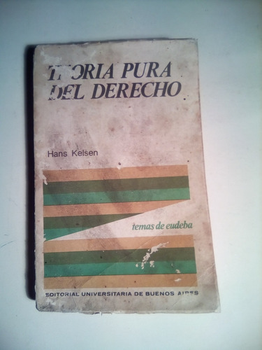 Hans Kelsen, Teoría Pura Del Derecho, Eudeba 1970