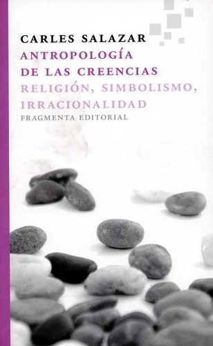 Libro Antropología De Las Creencias. Religión, Simbolismo,