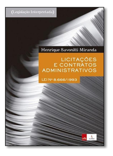 Licitações e Contratos Administrativos, de Henrique Savonitti Miranda. Editora Alumnus, capa mole em português