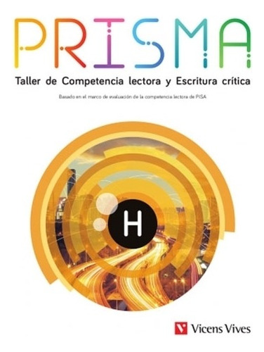 Prisma H. Taller De Competencia Lectora Y Escritura Critica, De Montoya Arias, Leon Andres. Editorial Vicens Vives, Tapa Blanda En Español, 2020