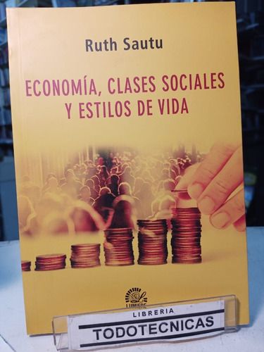 Economia , Clases Sociales Y Estilos De Vida  Sautu -lumiere