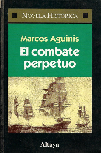 El Combate Perpetuo - Marcos Aguinis