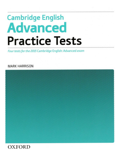 Cambridge English Advanced - Practice Tests No Key (2015 Exam), De Vv. Aa.. Editorial Oxford University Press, Tapa Blanda En Inglés Internacional, 2014