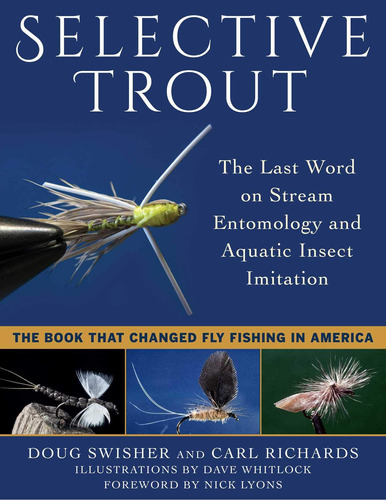 Libro: Selective Trout: The Last Word On Stream Entomology A