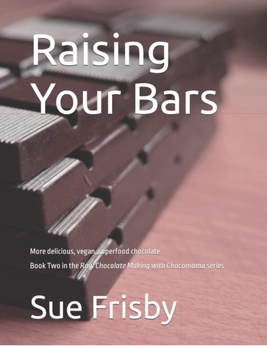 Libro: En Ingles Raising Your Bars More Delicious Vegan Sup