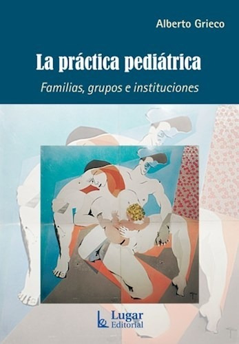 La Practica Pediatrica - Grieco Alberto (libro)