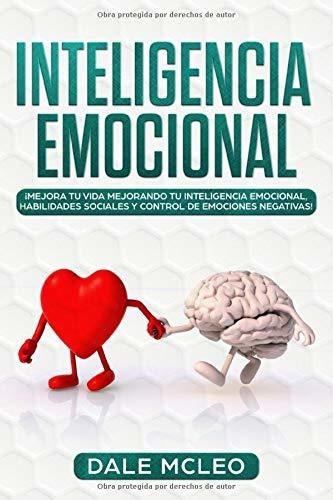 Libro : Inteligencia Emocional Mejora Tu Vida Mejorando Tu