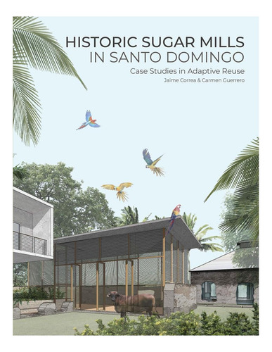 Libro: Ingenios Azucareros Históricos En Santo Domingo: Estu