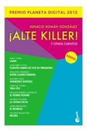 Libro Alte Killer Y Otros Cuentos [premio Planeta Digital 20