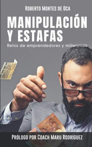 Libro: Manipulación Y Estafas: Retos De Emprendedores Y