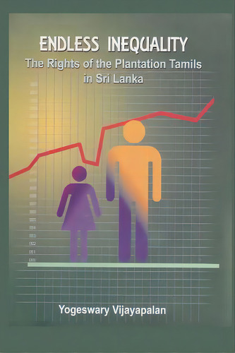 Endless Inequality: The Rights Of Plantation Tamils In Sri Lanka, De Vijayapalan, Yogeswary. Editorial Createspace, Tapa Blanda En Inglés