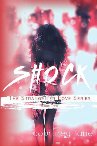 Shock, De Lane, Courtney. Editorial Createspace, Tapa Blanda En Inglés