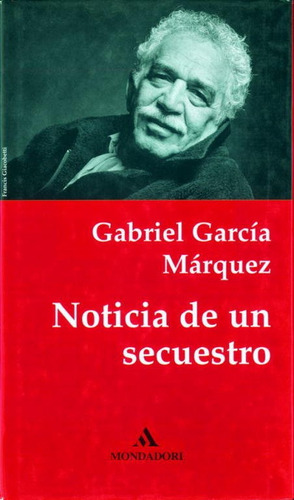 Noticia De Un Secuestro, De García Márquez, Gabriel. Editorial Literatura Random House, Tapa Dura En Español