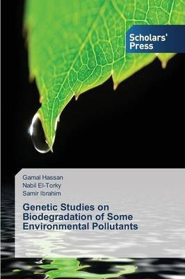 Libro Genetic Studies On Biodegradation Of Some Environme...