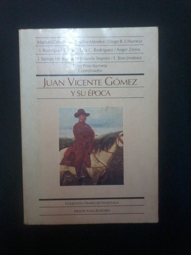 Juan Vicente Gómez Y Su Época-varios Autores