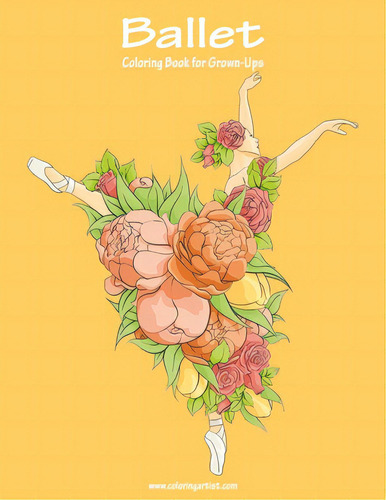 Ballet Coloring Book For Grown-ups 1, De Snels, Nick. Editorial Createspace, Tapa Blanda En Inglés