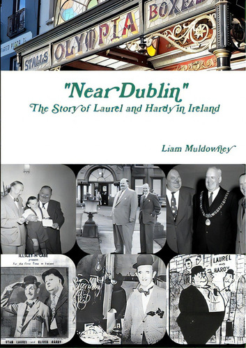 Near Dublin: The Story Of Laurel And Hardy In Ireland, De Muldowney, Liam., Vol. 1. Editorial Lulu Pr, Tapa Blanda En Inglés