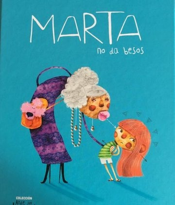 Marta No Da Besos - Belen Gaudes / Pablo Macias