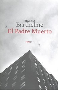 Padre Muerto,el - Barthelme,donald