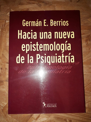 Hacía Una Nueva Epistemología De La Psiquiatría - Berrios