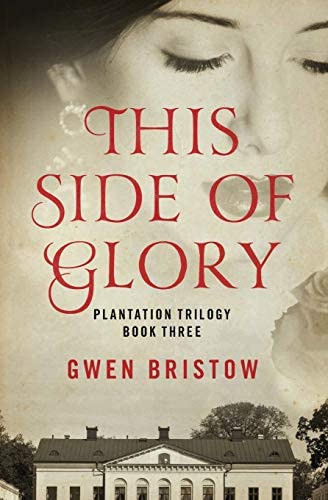 This Side Of Glory (plantation Trilogy), De Bristow, Gwen. Editorial Open Road Media, Tapa Blanda En Inglés