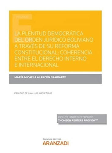 La Plenitud Democratica Del Orden Juridico Boliviano A Trave