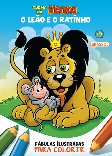 Turma da Mônica - Fábulas Ilustradas para Colorir - O Leão e o Ratinho, de de Sousa, Mauricio. Editorial Girassol Brasil Edições EIRELI, capa mole em português, 2022