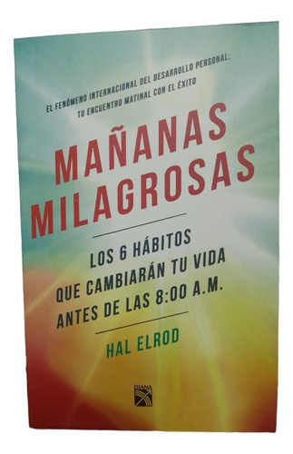Mañanas Milagrosas, De Hal Elrod. Editorial Debate, Tapa Blanda En Español