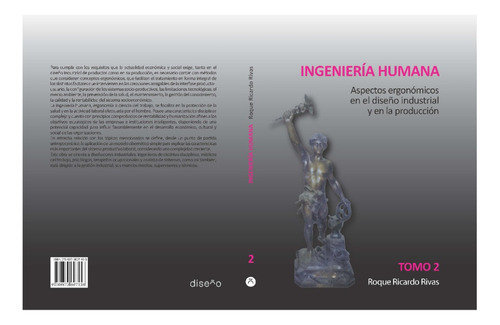 Ingenieria Humana 2: Aspectos Ergonómicos En El Diseño Y En La Producción, De Rivas, Manuel. Serie 2, Vol. 2. Editorial Nobuko/ Diseño, Tapa Blanda, Edición 2 En Español, 2