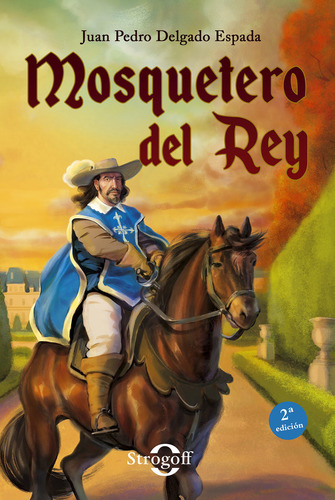 Mosquetero Del Rey (tapa Blanda), De Delgado Espada, Juan Pedro., Vol. 1. Editorial Nipho Publicaciones & Comunicacion, Tapa Blanda, 2ª Edición En Español