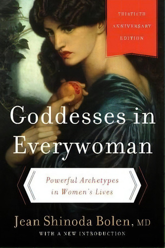 Goddesses In Everywoman : Powerful Archetypes In Women's Lives, De Jean Shinoda Bolen. Editorial Harpercollins Publishers Inc, Tapa Blanda En Inglés