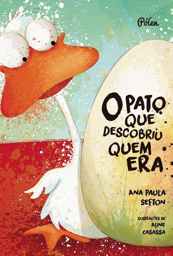 Livro: O Pato Que Descobriu Quem Era - Ana Paula Sefton