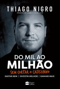 Libro Do Mil Ao Milhao: Sem Cortar O Cafezinho De Nigro Thia