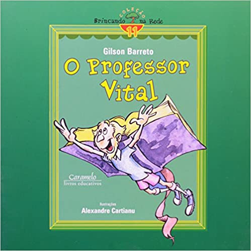 O Professor Vital, De Gilson Barreto. Editora Caramelo, Capa Mole Em Português