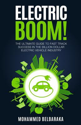 Libro Electric Boom!: The Ultimate Guide To Fast Track Su...