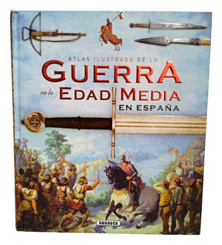 Guerra En La Edad Media En España - Susaeta - 2013 