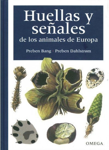 Huellas Y Seãâales Animales Europa, 4/ed., De Bang, P. Y Dahlstrom, P.. Editorial Omega, Tapa Dura En Español