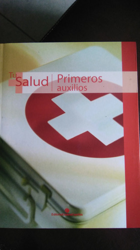 Libro Tu Salud, Primeros Auxilios, Cadena Capriles 