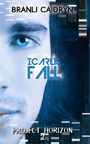 Icarus Fall: Icarus Fall, De Caidryn, Branli. Editorial Lightning Source Inc, Tapa Blanda En Inglés