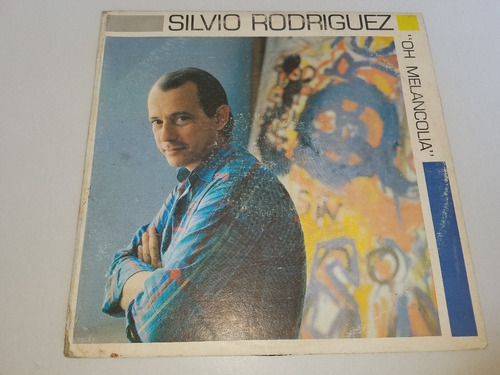 Lp Vinilo Disco Acetato Silvio Rodriguez Oh Melancolia 