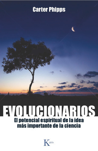Evolucionarios: Potencial Espiritual Idea Importante Cienci, De Carter Phipps. Editorial Kairos, Tapa Tapa Blanda O Bolsillo En Español